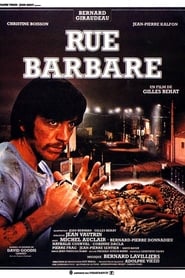 Film Rue Barbare streaming VF complet