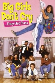 Film Big Girls Don't Cry... They Get Even streaming VF complet