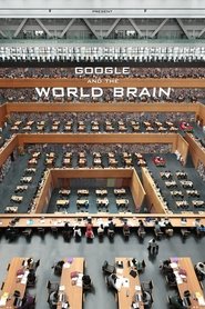 Film Google and the World Brain streaming VF complet