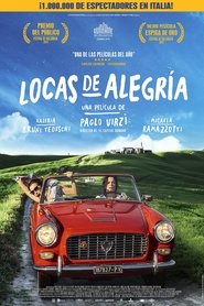 Locas de alegría (2016)