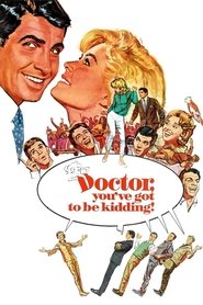 Film Doctor, You've Got to Be Kidding! streaming VF complet