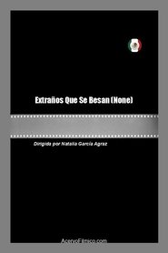 Imagen de Extraños Que Se Besan