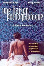 Film Une liaison pornographique streaming VF complet