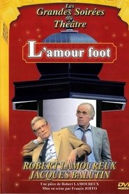 Film L'Amour foot streaming VF complet