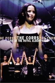 Film The Corrs: Live at the Royal Albert Hall streaming VF complet