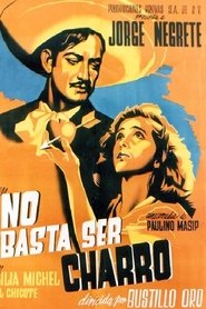 No basta ser charro streaming sur filmcomplet