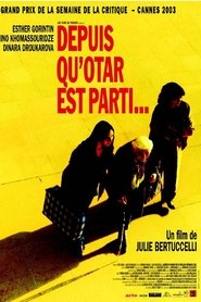 Film Depuis qu'Otar est parti streaming VF complet