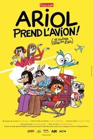 Film Ariol prend l’avion (et autres têtes en l’air) streaming VF complet