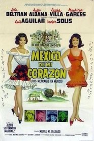 Film México de mi corazón streaming VF complet