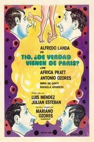 Film Tío, ¿de verdad vienen de París? streaming VF complet