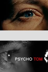 Psycho Tom
