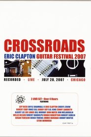 Eric Clapton's Crossroads Guitar Festival 2007 streaming sur filmcomplet
