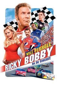 Film Ricky Bobby : roi du circuit streaming VF complet