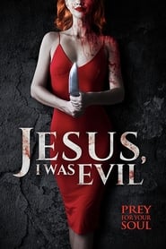 Film Jesus I Was Evil streaming VF complet