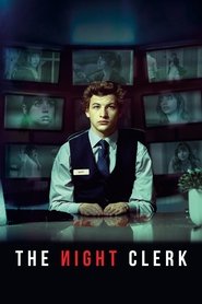 Film The night clerk streaming VF complet