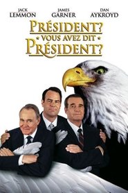 Film Président ? Vous avez dit président ? streaming VF complet