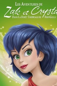 Film Les Aventures de Zak et Crysta dans la forêt tropicale de FernGully streaming VF complet