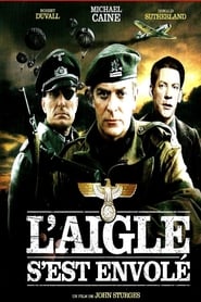 Film L'aigle s'est envolé streaming VF complet