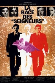 Film La race des seigneurs streaming VF complet