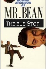 Film The Exciting Escapades of Mr. Bean: The Bus Stop streaming VF complet