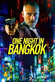 One Night in Bangkok streaming sur filmcomplet