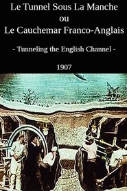 Film Tunnel sous la manche ou Le cauchemar franco-anglais streaming VF complet