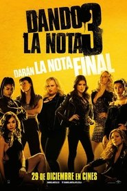 Pitch Perfect 3 (Dando la nota 3)