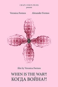 Film When Is The War?! streaming VF complet