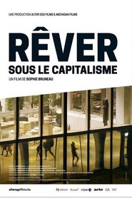 Film Rêver sous le capitalisme streaming VF complet