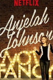Anjelah Johnson: Not Fancy