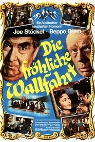 Film Die fröhliche Wallfahrt streaming VF complet