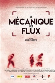 Film La mécanique des flux streaming VF complet