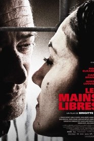 Film Les mains libres streaming VF complet