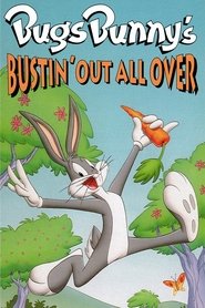 Film Bugs Bunny's Bustin' Out All Over streaming VF complet