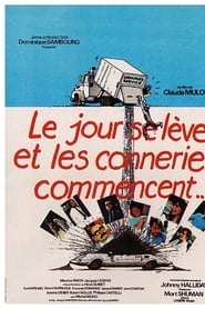 Film Le Jour se lève et les conneries commencent streaming VF complet