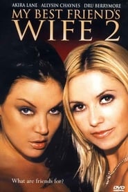 Film My Best Friend's Wife 2 streaming VF complet