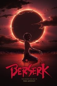 Berserk: The Golden Age Arc 3 - The Advent 2013