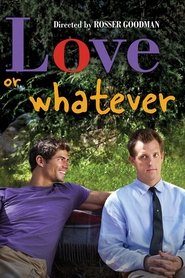 Film Love or Whatever streaming VF complet