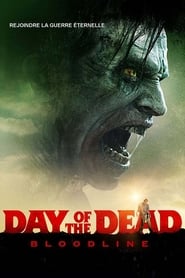 Day of the Dead : Bloodline 2018