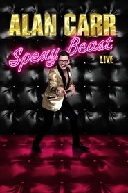 Film Alan Carr: Spexy Beast streaming VF complet