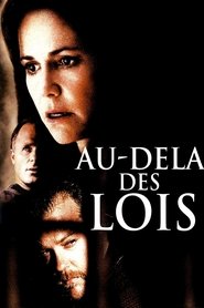 Film Au-Delà des Lois streaming VF complet