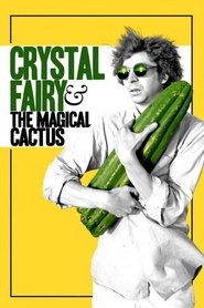 Crystal Fairy & the Magical Cactus streaming sur filmcomplet