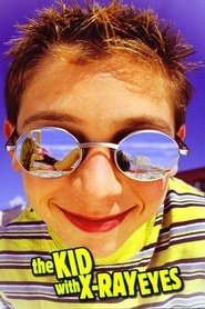 The Kid with X-Ray Eyes streaming sur filmcomplet