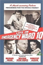 Life In Emergency Ward 10 streaming sur filmcomplet