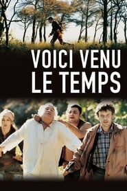 Film Voici venu le temps streaming VF complet