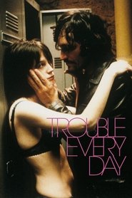 Trouble Every Day 2001