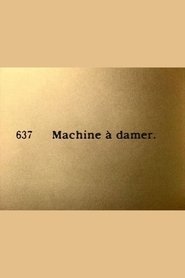 Film Machine à damer streaming VF complet