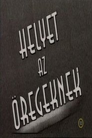Helyet az öregeknek