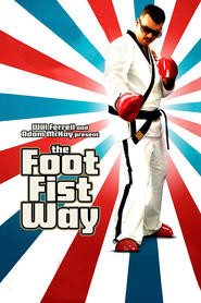 Film The Foot Fist Way streaming VF complet