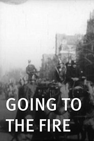Going to the Fire